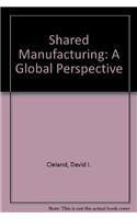 Shared Manufacturing