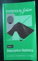 Statistics In Action Book 1 Descriptive Ststistics