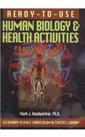 Ready-To-Use Human Biology and Health Activites for Grades 5-12