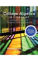 College Algebra in Context with Integrated Review Plus MML Student Access Card and Sticker