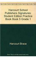 Harcourt School Publishers Signatures: Student Edition Practice Book Book 5 Grade 1
