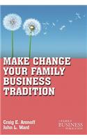 Make Change Your Family Business Tradition