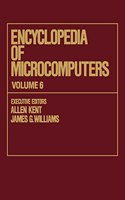 Encyclopedia of Microcomputers: Volume 6 - Electronic Dictionaries in Machine Translation to Evaluation of Software: Microsoft Word Version 4.0 (Microcomputers Encyclopedia)