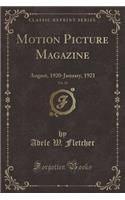 Motion Picture Magazine, Vol. 20: August, 1920-January, 1921 (Classic Reprint)