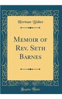 Memoir of Rev. Seth Barnes (Classic Reprint)