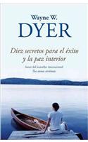 Diez Secretos Para el Exito y la Paz Interior = Ten Secrets for Success and Inner Peace
