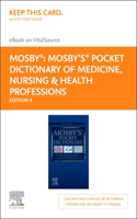 Mosby's Pocket Dictionary of Medicine, Nursing & Health Professions - Elsevier eBook on Vitalsource (Retail Access Card): Mosby's Pocket Dictionary of Medicine, Nursing & Health Professions - Elsevier eBook on Vitalsource (Retail Access Card)