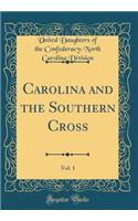 Carolina and the Southern Cross, Vol. 1 (Classic Reprint)