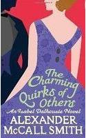 The Charming Quirks Of Others: (Isabel Dalhousie Novels)