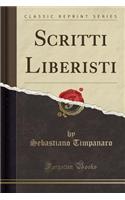 Scritti Liberisti (Classic Reprint)