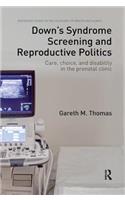 Down's Syndrome Screening and Reproductive Politics