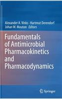 Fundamentals of Antimicrobial Pharmacokinetics and Pharmacodynamics