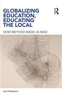 Globalizing Education, Educating the Local