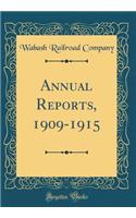 Annual Reports, 1909-1915 (Classic Reprint)