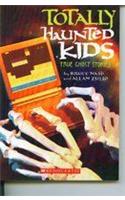 True Ghost Stories: Totally Haunted Kids