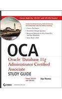 OCA: Oracle Database 11g Administrator Certified Associate Study Guide