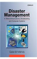 Disaster Management in Telecommunications, Broadcasting and Computer Systems