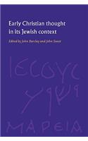 Early Christian Thought in Its Jewish Context