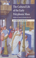 Cultural Life of the Early Polyphonic Mass