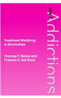 Treatment Matching in Alcoholism