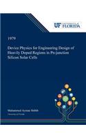 Device Physics for Engineering Design of Heavily Doped Regions in Pn-junction Silicon Solar Cells