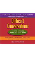 Difficult Conversations: How to Discuss What Matters Most
