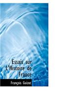 Essais Sur L'Histoire de France