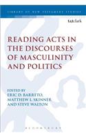 Reading Acts in the Discourses of Masculinity and Politics