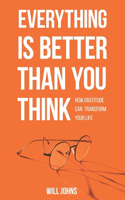 Everything is Better Than You Think