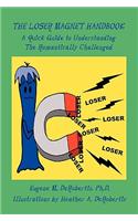 Loser Magnet Handbook