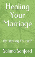 Healing Your Marriage