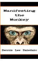 Manifesting the Monkey