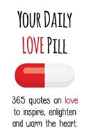 Your Daily Love Pill