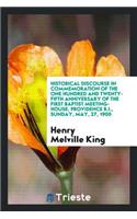 Historical Discourse in Commemoration of the One Hundred and Twenty-Fifth Anniversary of the First Baptist Meeting-House, Providence R.I., Sunday, May, 27, 1900