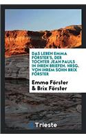 Das Leben Emma Forster's, Der Tochter Jean Pauls in Ihren Briefen. Hrsg. Von Ihrem Sohn Brix Forster