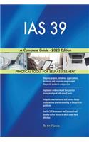 IAS 39 A Complete Guide - 2020 Edition