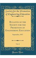 Bulletin of the Society for the Promotion of Engineering Education, Vol. 8: September, 1917 (Classic Reprint)