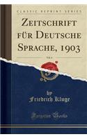 Zeitschrift Für Deutsche Sprache, 1903, Vol. 4 (Classic Reprint)