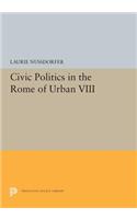 Civic Politics in the Rome of Urban VIII
