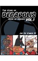 The Story of Decapolis: Book of Heroes Vol.1