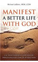 Manifest A Better Life With God