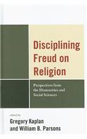 Disciplining Freud on Religion