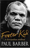 Foster Kid: A Liverpudlian Childhood(English)