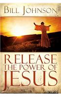 Release the Power of Jesus: (English)