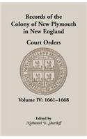 Records of the Colony of New Plymouth in New England, Court Orders, Volume IV