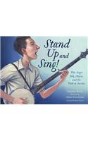 Stand Up and Sing!: Pete Seeger, Folk Music, and the Path to Justice