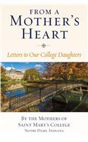 From a Mother's Heart: Letters to College-Bound Daughters