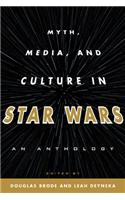 Myth, Media, and Culture in Star Wars