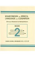Sourcebook for Speech, Language and Cognition Bk. 2