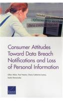 Consumer Attitudes Toward Data Breach Notifications and Loss of Personal Information